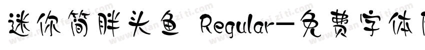 迷你简胖头鱼 Regular字体转换